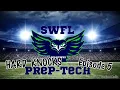 SWFL Prep-Tech Hard Knocks Ep 5