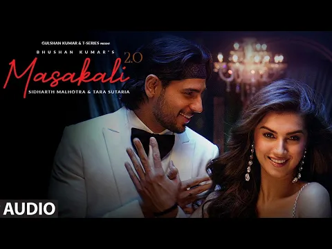 Download MP3 Masakali 2.0 - Audio | A R Rahman | Sidharth Malhotra,Tara Sutaria | Tulsi Kumar, Sachet Tandon