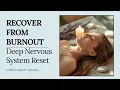 Recover From Burnout Hypnosis Deep Nervous System Reset for Mental Emotional Exhaustion
