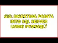 GIS Inserting points into SQL Server using pymssql 4 Solutions