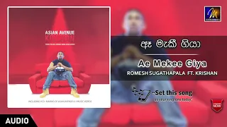 ae maki giya romesh sugathapala ft krishan official music audio