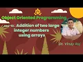 Lec - 13 Addition of two large integer numbers using arrays