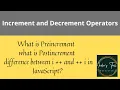 Increment and Decrement Operators in JavaScript
