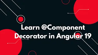 Angular 19 Tutorial What is the Component Decorator Explained