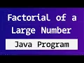 Java Program to Find the Factorial of a Large Number using BigInteger