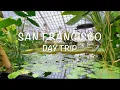 San Francisco Day Trip Conservatory of Flowers Sightseeing and Lots of Food