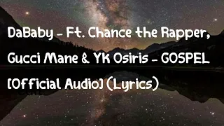 dababy ft chance the rapper gucci mane u0026 yk osiris gospel official audio lyrics 