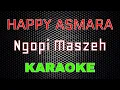 Download Lagu Happy Asmara - Ngopi Maszeh [Karaoke] | LMusical