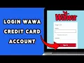 How To Login Wawa Credit Card Account 2025 Wawa Credit Card Online Sign In Guide
