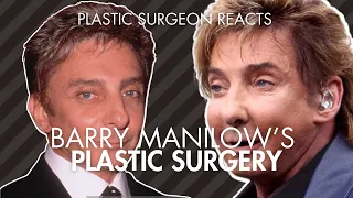 Barry Manilow Before and After Plastic Surgeon Reacts