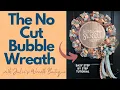 How to Make a Front Door Wreath No Cut Bubble Wreath