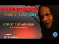 Download Lagu HENDRA YUKE - FULL ALBUM 1 - LAGU SLOWROCK MALAYSIA TERBARU ( paling enak di dengar)