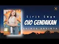 Download Lagu Lirik Lagu OJO GENDAKAN (Ojo donalanan geni yen wedi kobong) SHINTA ARSINTA