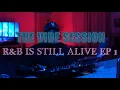 Download Lagu THE VIBE SESSION -R\u0026B IS STILL ALIVE EP 1- (PartyNextDoor, Tory, Solange, Drake, SZA \u0026 more)