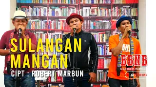 Download TRIO ALEXIS - SULANGAN MANGAN (cover by BBNB - lirik dan arti - live recording) MP3