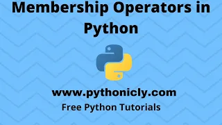 Tutorial 8 - Membership Operators in Python