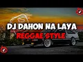 Download Lagu DJ DAHON NA LAYA ( PARAPAMPAM ) STYLE REGGAE DJ VIRAL TIKTOK YANG KALIAN CARI🎶