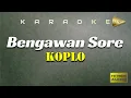 Download Lagu BENGAWAN SORE KARAOKE KOPLO