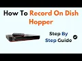 How To Record On Dish Hopper
