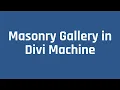 How to Add Masonry Gallery Custom Field using Divi Machine