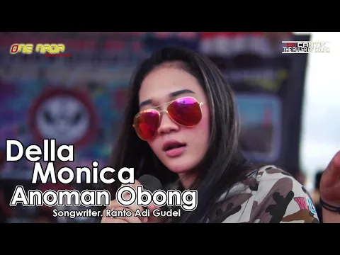 Download MP3 Della Monica - Anoman Obong | ONE NADA Live TEGALDLIMO