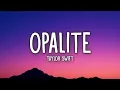 Lagu Taylor Swift - Opalite (Lyrics)