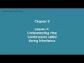 Chapter 9 Lesson 4 Understanding How Constructors Called During Inheritance
