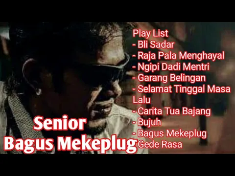 Download MP3 Senior full Album Bagus Mekeplug