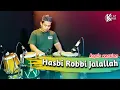 SHOLAWAT PENYEJUK HATI ! HASBI ROBBI JALALLAH VERSI KOPLO QASIDAH MODERN