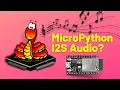 MicroPython I2S with the ESP32