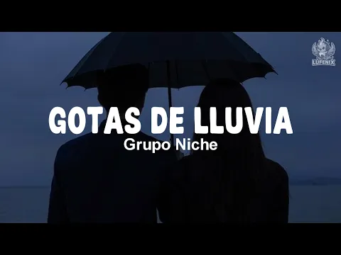 Video Thumbnail: Grupo Niche - Gotas De Lluvia (Letra)