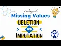 Getting Started with Missing Data in Python An Overview of Imputing and Deleting Techniques PART
