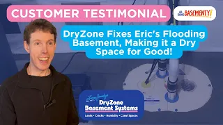 DryZone Fixes Eric s Flooding Basement Making it a Dry Space for Good