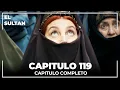 Download Lagu El Sultán | Capitulo 119 Completo