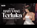 Download Lagu FUNKOT - HATI YANG TERLUKA [ VALDY NYONK ] VIRAL FUNKOT VERSION BY DJ ANEZKA OFFICIAL