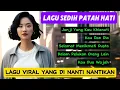 ALBUM LAGU SEDIH 💋 PATAH HATI 💔 LAGU GALAU 💘 COCOK MENEMANI HARI HARIMU