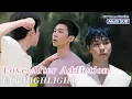 Lagu Xu Che Knocks Sense into Yoki with One Punch You Idiot.【MULTI SUB】｜Love After Addiction