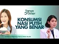 Lagu Wajib Tahu! Takaran Nasi Putih Perhari Yang Baik dan Benar┃Kata Dokter