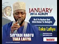 Lagu Taka Lafiya- No 6 Ya Hasken Gani Cikin Komai Ya Badagire