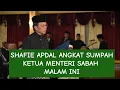 SHAFIE APDAL ANGKAT SUMPAH KETUA MENTERI SABAH  MALAM INI