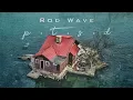 Rod Wave - How Would You Feel (Official Audio)