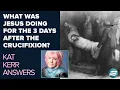 Kat Kerr What Was Jesus Doing For the 3 Days After the Crucifixion Jan 7 2026