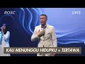 Download Lagu Kau Menunggu Hidupku + Tertawa, Ibadah GMS, Ps. Philip Mantofa, 29 September 2024