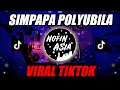 DJ SIMPAPA POLYUBILA X KALO GA SUKA SETIDAKNYA JANGAN MENGHINA | REMIX