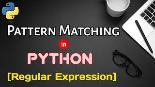 Pattern Matching in Python Regular Expression module Codology World