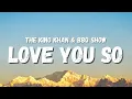 Download Lagu The King Khan \u0026 BBQ Show - Love You So (Lyrics) (TikTok Song) | you told me you said I love you so
