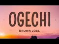 Download Lagu Brown Joel - Ogechi ft. BoyPee \u0026 Hyce