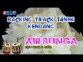 Download Lagu AIR BUNGA - Backing Track Tanpa Kendang