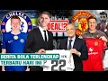 Lagu Berita Bola Terbaru Hari Ini - Bek Baru Real Madrid😱 Penerus Bruno Fernandes🔥 Chelsea Gaet Wonderkid