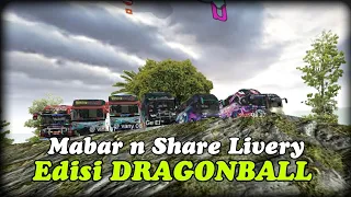 Download DragonBall : MABAR DAN SHARE LIVERY ala The BLAEN Bussid MP3